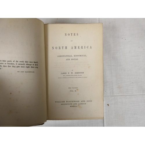 221 - JOHNSTON J. F. W.  Notes on North America, Agricultural, Economical & Social. 2 vols. ... 