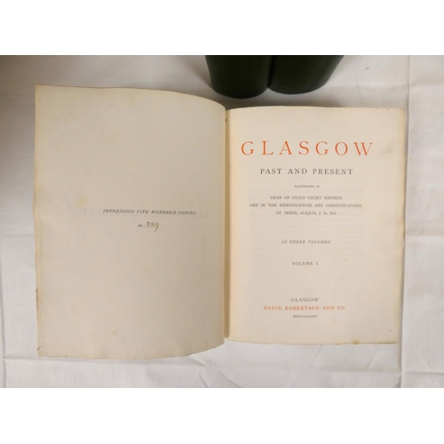 35 - (REID ROBERT, Senex).  Glasgow Past & Present. 3 vols. Ltd. ed. 389/500. Fldg. maps &a... 