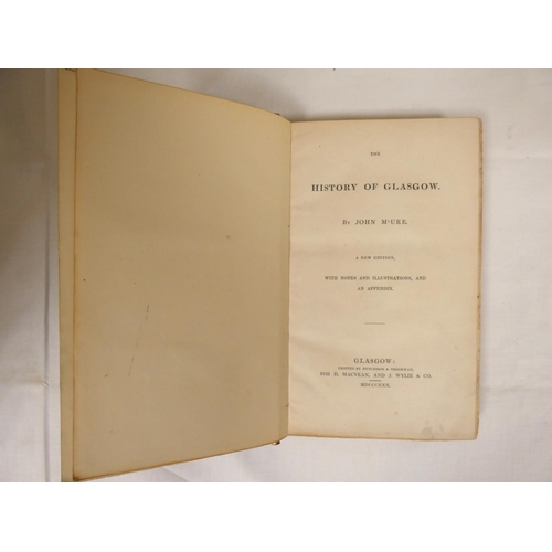 40 - MCURE JOHN.  The History of Glasgow, Reprint of A View of the City of Glasgow. Eng. frontis, plates,... 