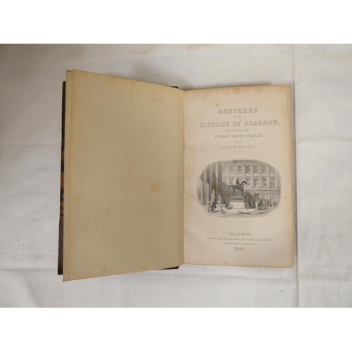 41 - PAGAN JAMES.  Sketches of the History of Glasgow Embellished With Twenty Three Plates &... 