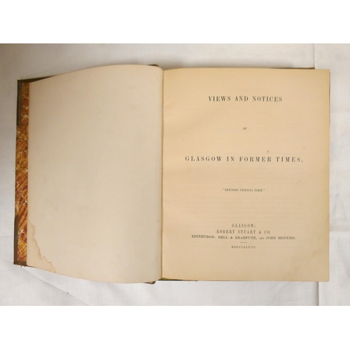 42 - (STUART ROBERT).  Views & Notices of Glasgow in Former Times. Litho title & 27 lit... 