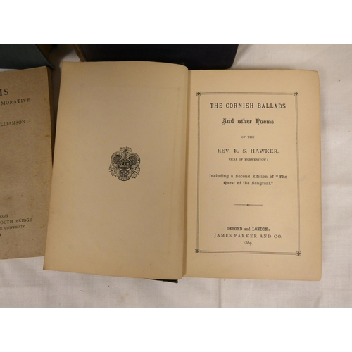 47 - HAWKER REV. R. S.  The Cornish Ballads & Other Poems. Worn orig. cloth. 1869; also 4 u... 