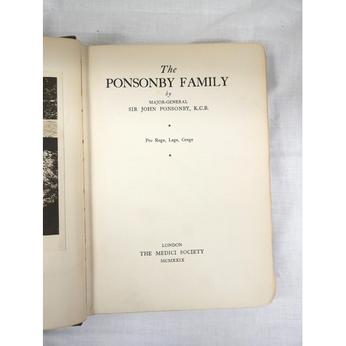 106 - PONSONBY SIR JOHN.  The Ponsonby Family. Illus. Orig. dark cloth gilt, rather worn. 1929; ... 