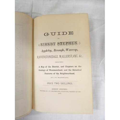 109 - BRAITHWAITE J. W.  Guide to Kirkby Stephen, Appleby, Brough, Warcop, Ravenstonedale, Malle... 