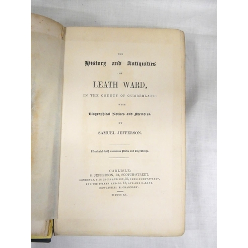 110 - JEFFERSON SAMUEL.  The History & Antiquities of Leath Ward in the County of Cumberland... 