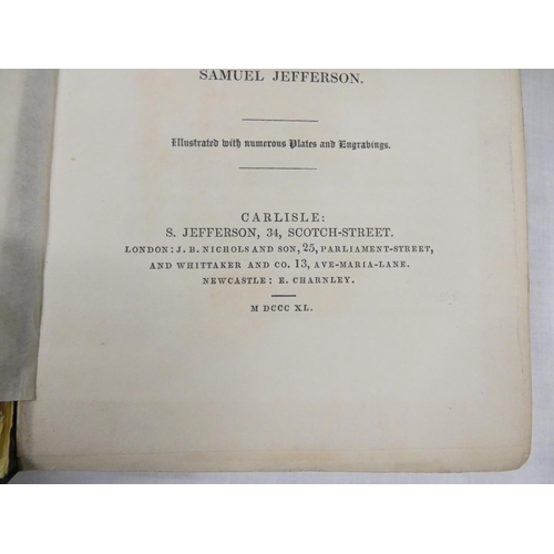 110 - JEFFERSON SAMUEL.  The History & Antiquities of Leath Ward in the County of Cumberland... 