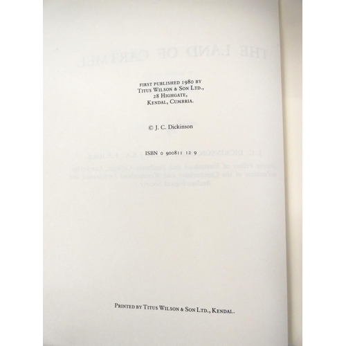 117 - DICKINSON J. C.  The Land of Cartmel, A History. Signed ltd. ed. 15 of only 100. Small qua... 