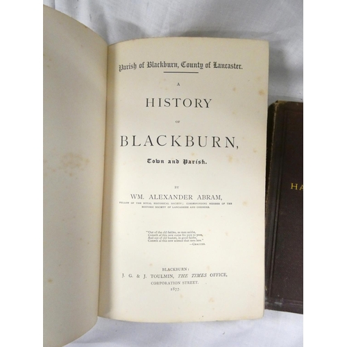 132 - ABRAM W. A.  A History of Blackburn, Town & Parish. 784pp. Illus. Orig. red cloth, rub... 