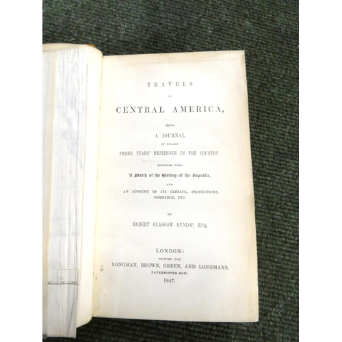 266 - DUNLOP ROBERT GLASGOW.  Travels in Central America Being a Journal of Nearly Three Years' ... 