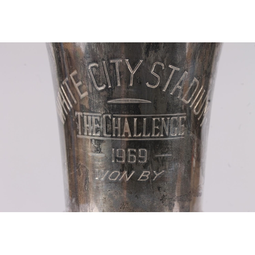 5 - Geo. V silver trophy for the White City Stadium challenge 1969, the scrolled rim above a tapering bo... 