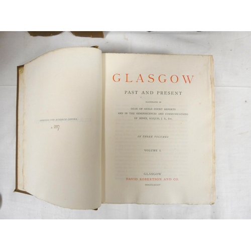 42 - ROBERTSON DAVID & CO. (Pubs).  Glasgow Past & Present. 3 vols. Ltd. ed. 237/500. F... 