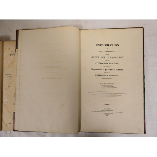 46 - CLELAND JAMES.  Enumeration of the Inhabitants of the City of Glasgow & Its Connected ... 