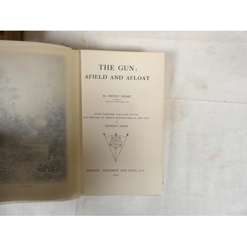 131 - SHARP HENRY.  The Gun, Afield & Afloat. Illus. Orig. pale green cloth gilt. 1904; also... 