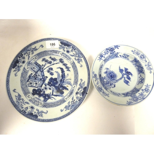 186 - Chinese 18th century blue and white plate and another a/f.