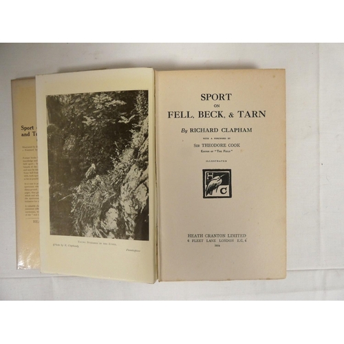 146 - CLAPHAM RICHARD.  Sport on Fell, Beck & Tarn. Illus. Orig. orange cloth in d.w. 1924; ... 