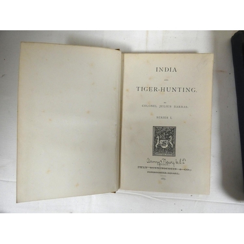 153 - BARRAS JULIUS.  India & Tiger-Hunting. Series One. Orig. dec. yellow cloth. 1885; also... 