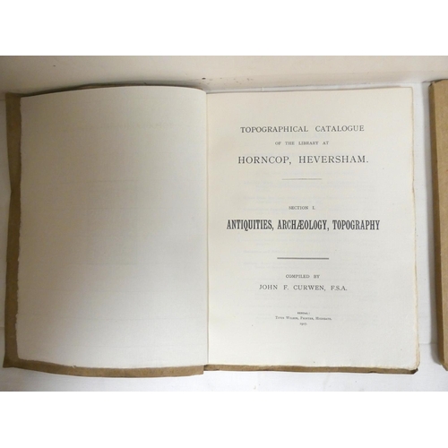 209 - CURWEN JOHN F.   Topographical Catalogue of the Library at Horncop, Heversham, Sectio... 