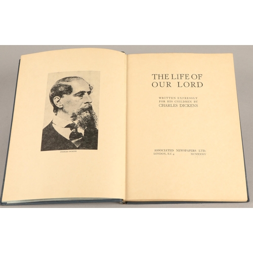 28 - Dickens, Charles. Two copies 'The Life of our Lord', first edition 1934, and another