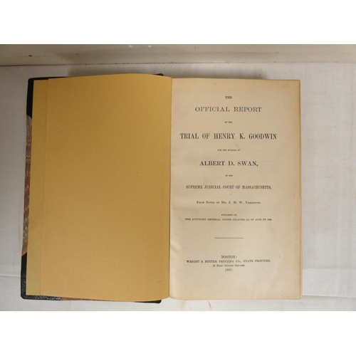 42 - YERRINTON J. M. W.  The Official Report of the Trial of Henry K. Goodwin for the Murder of Albert D.... 