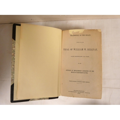 54 - BELKNAP WILLIAM W.  Proceedings of the Senate Sitting for the Trial of William W. Belknap, Late Secr... 