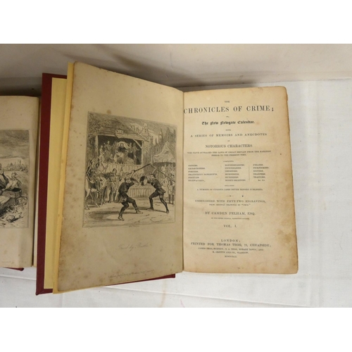 56 - PELHAM CAMDEN.  The Chronicles of Crime or The Newgate Calendar. 2 vols. Eng. frontis & plates (... 