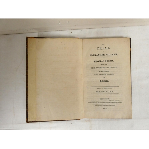 59 - DOW JOHN.  The Trial of Alexander McLaren & Thomas Baird ... at Edinburgh ... for Sedition.... 