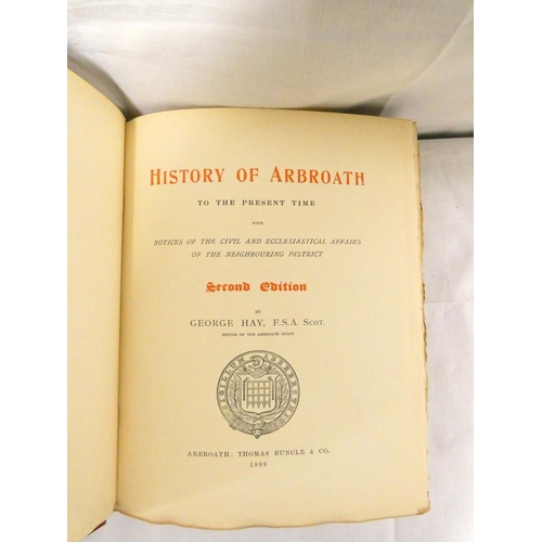 123 - HAY GEORGE.  History of Arbroath. Illus. Quarto. Orig. red cloth gilt. 2nd ed., Arbroath, ... 