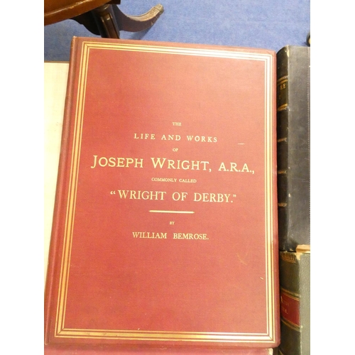 239 - BEMROSE WILLIAM.  The Life & Works of Joseph Wright A.R.A. Commonly Called Wright of Derby. Copy... 