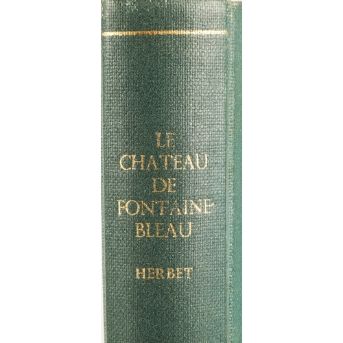 41 - F&eacute;lix Herbert, Le Chateau de Fontainebleau,&nbsp;Paris, Librairie Ancienne Honor&eacute; Cham... 