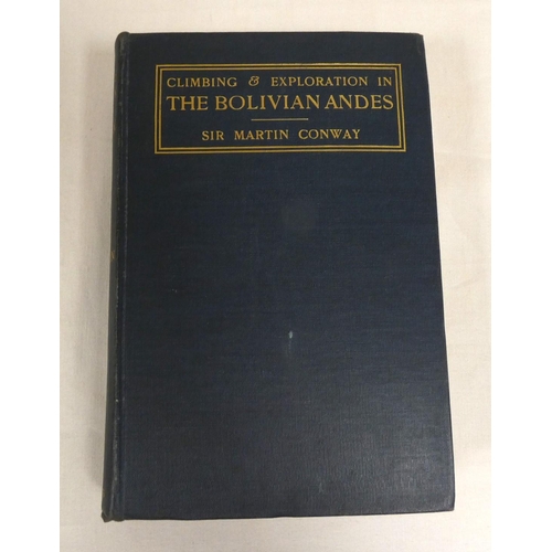 185 - CONWAY SIR MARTIN.&nbsp;&nbsp;The Bolivian Andes, A Record of Climbing & Exploration. Photograph... 