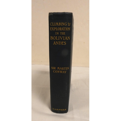 185 - CONWAY SIR MARTIN.&nbsp;&nbsp;The Bolivian Andes, A Record of Climbing & Exploration. Photograph... 
