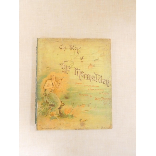 198 - TROUBRIDGE LAURA (Illus).&nbsp;&nbsp;The Story of the Mermaiden Adapted from the German of Hans Ande... 