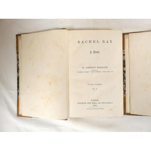 66 - TROLLOPE ANTHONY.&nbsp;&nbsp;Rachel Ray, A Novel. 2 vols. Half calf, leather spine labels & marb... 