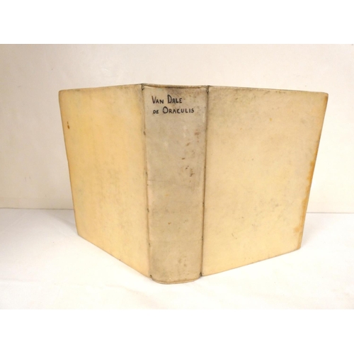 200 - VAN DALE ANTONIUS.  De Oraculis Veterum Ethnicorum. Title in red & black with eng. device. 8 fld... 