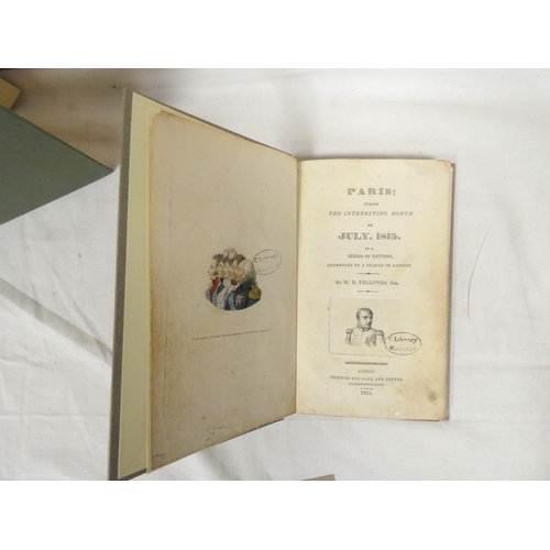 240 - FELLOWES W. D.&nbsp;&nbsp;Paris During the Interesting Month of July 1815. Hand col. frontis, title ... 