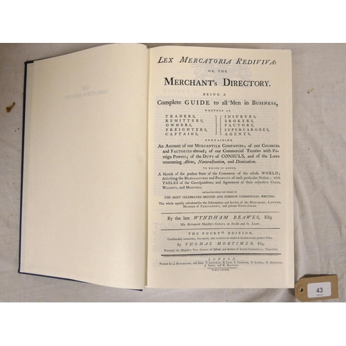 43 - BEAWES WYNDHAM.&nbsp;&nbsp;Lex Mercatoria Rediviva or The Merchant's Directory. Folio. Blue cloth. 1... 