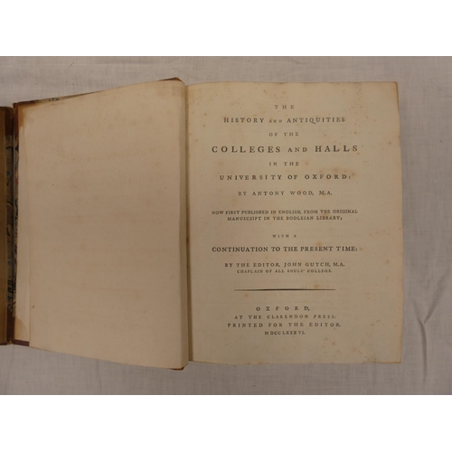 54 - WOOD ANTONY.&nbsp;&nbsp;The History & Antiquities of the Colleges & Halls in the University ... 
