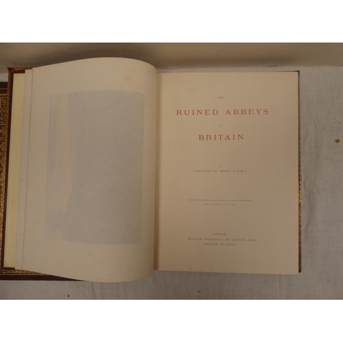 57 - ROSS FREDERICK.&nbsp;&nbsp;The Ruined Abbeys of Britain. 2 vols. Good col. plates by A. F. Lydon, ot... 