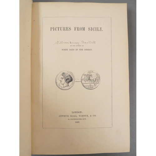 15 - <strong>(BARTLETT W. H.).  </strong>Pictures From Sicily by the Author of Forty Days in the Desert. ...