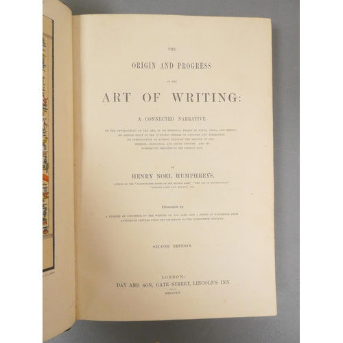 16 - <strong>HUMPHREYS HENRY NOEL.&nbsp;&nbsp;</strong>The Origin & Progress of the Art of Writing. C...