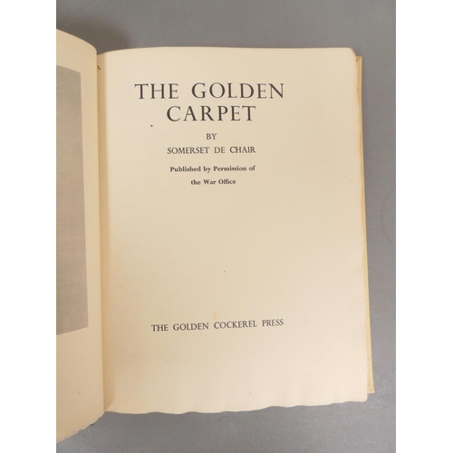 20 - <strong>GOLDEN COCKEREL PRESS.&nbsp;&nbsp;</strong>Somerset de Chair, the Golden Carpet. Ltd. ed. 13...