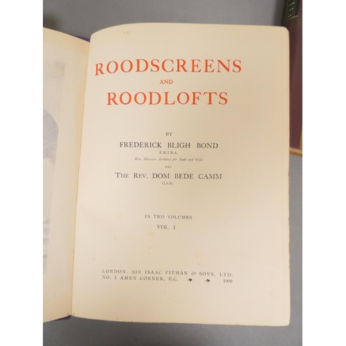 23 - <strong>BOND F. B. & CAMM BEDE.&nbsp;&nbsp;</strong>Roodscreens & Roodlofts. 2 vols. Many il...