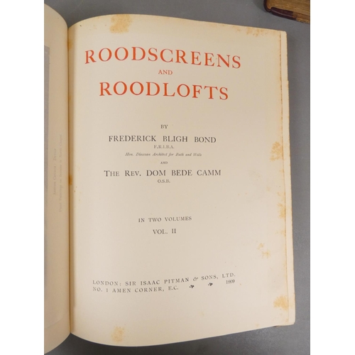 23 - <strong>BOND F. B. & CAMM BEDE.&nbsp;&nbsp;</strong>Roodscreens & Roodlofts. 2 vols. Many il...