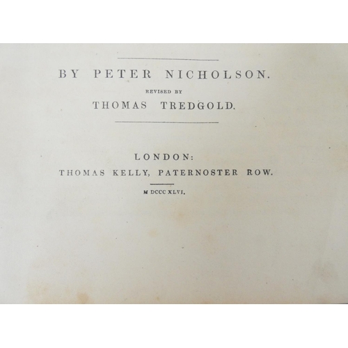 24 - <strong>NICHOLSON PETER & TREDGOLD THOMAS.&nbsp;&nbsp;</strong>Practical Carpentry, Joinery &amp...