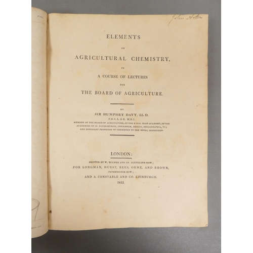 33 - <strong>DAVY SIR HUMPHRY.&nbsp;&nbsp;</strong>Elements of Agricultural Chemistry in a Course of Lect...