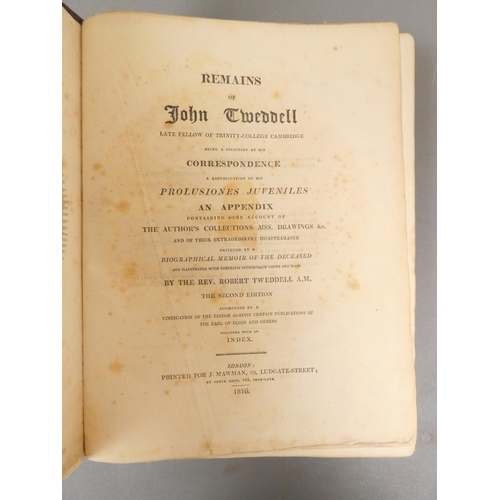 35 - <strong>TWEDDELL JOHN.&nbsp;&nbsp;</strong>Remains ... Being a Selection of His Correspondence ... S...