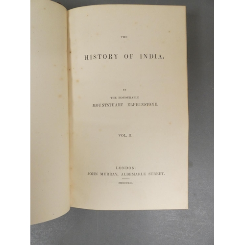41 - <strong>ELPHINSTONE MOUNTSTUART.  </strong>The History of India. 2 vols. Large fldg. eng. map. Calf,...