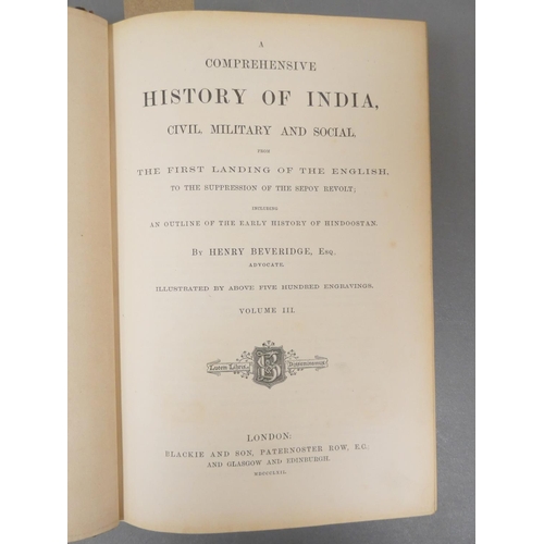 42 - <strong>BEVERIDGE HENRY.&nbsp;&nbsp;</strong>A Comprehensive History of India, Civil, Military &...