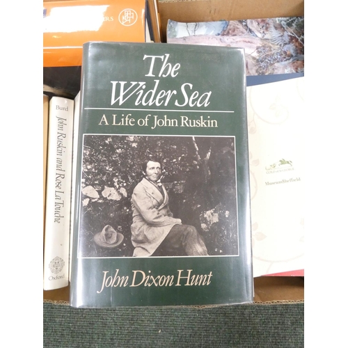 115 - RUSKIN JOHN.&nbsp;&nbsp;A large carton of Ruskin & related biographies, various exhibition catal... 