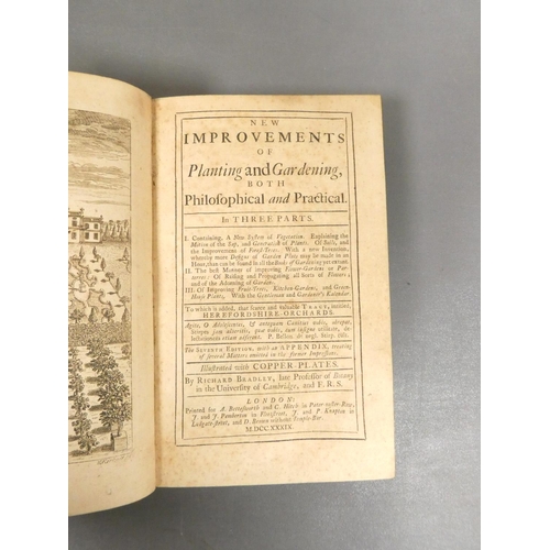 120 - BRADLEY RICHARD.&nbsp;&nbsp;New Improvements of Planting & Gardening, Both Philosophical & P... 
